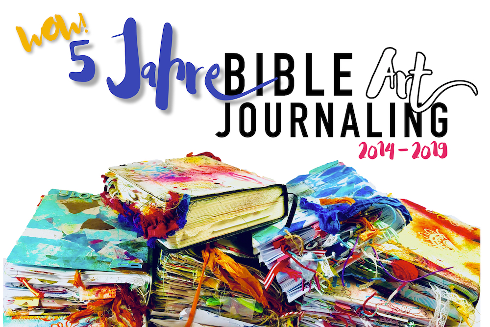 5 Jahre Bible Art Journaling